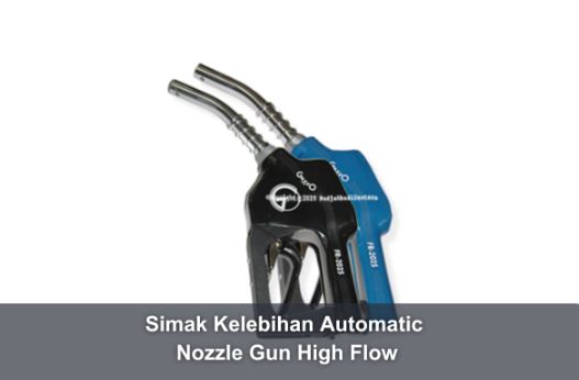 Simak Kelebihan Automatic Nozzle Gun High Flow